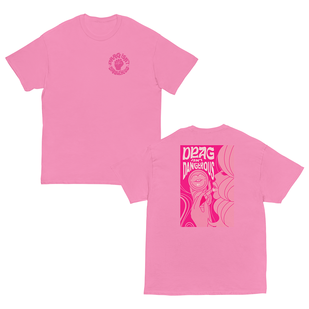 Drag Isn't Dangerous- Poster Tee