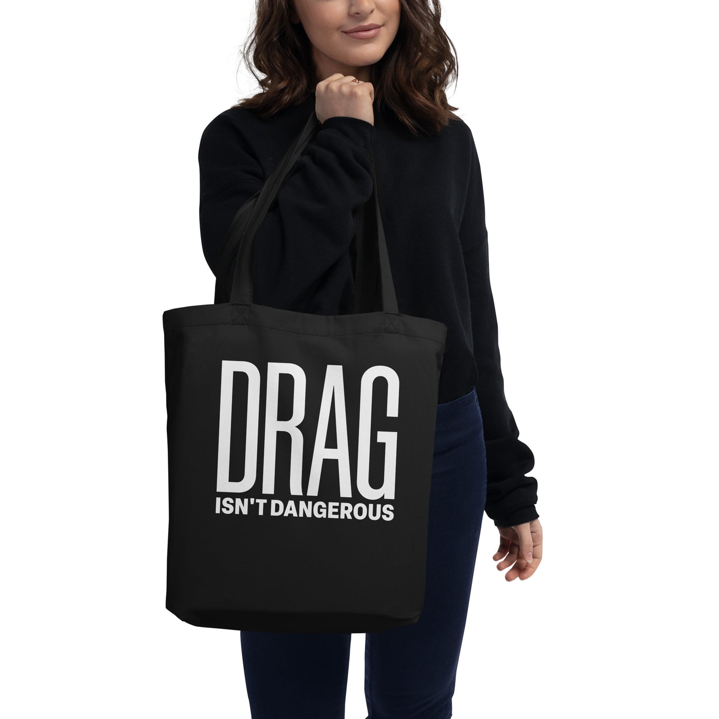 Drag Isn't Dangerous Tote Bag