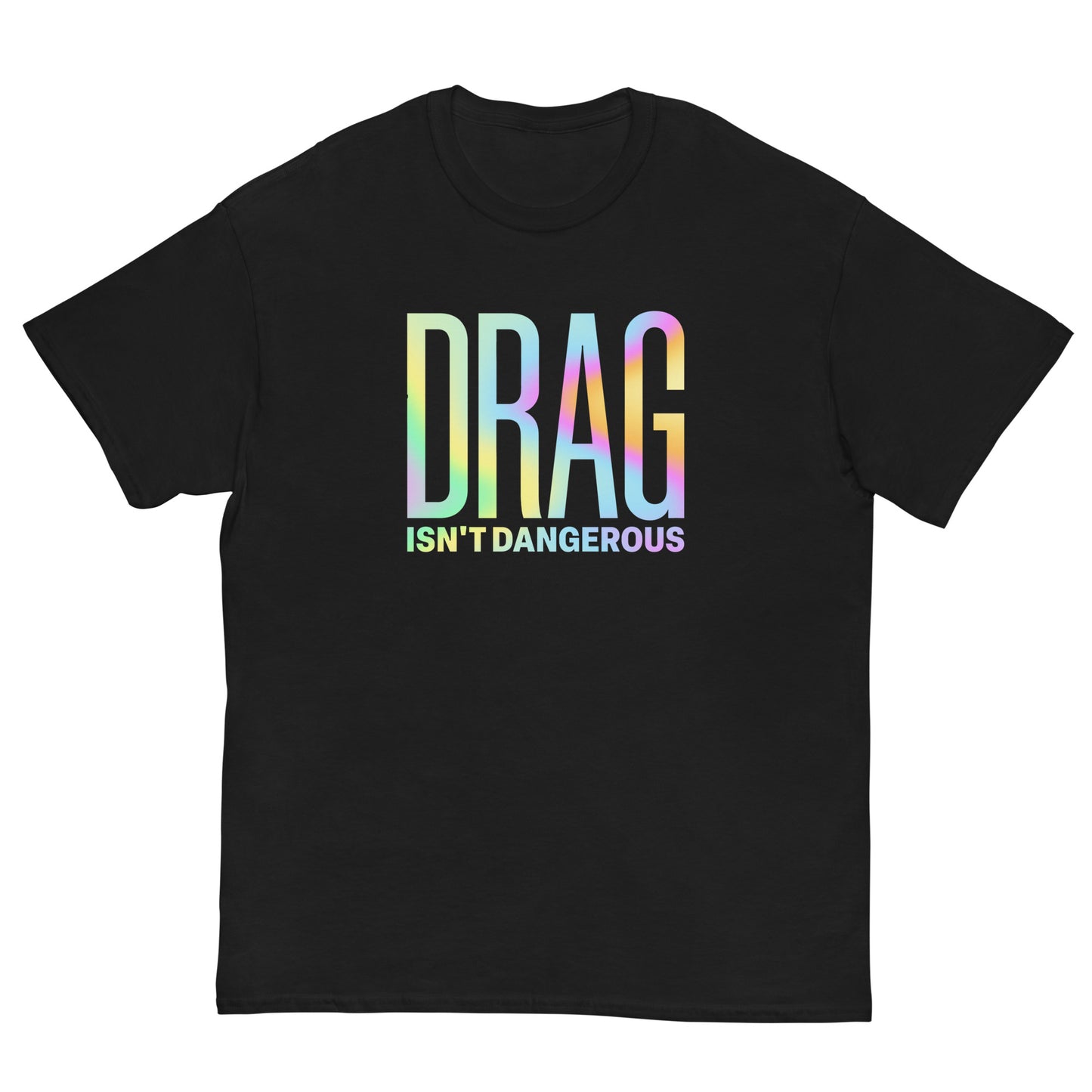 Drag Isn't Dangerous Gradient Tee